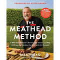 The Meathead Method: A BBQ Hall of Famer's Secrets and Science on Bbq, Grilling, and Outdoor Cooking with 114 Recipes - Hardcover