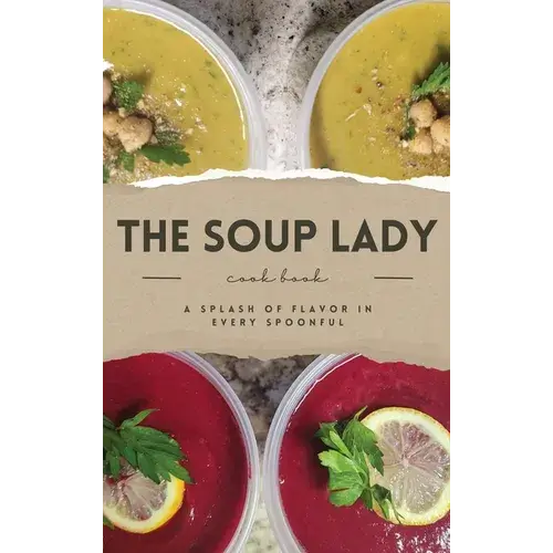 THE SOUP LADY Cook Book - Hardcover