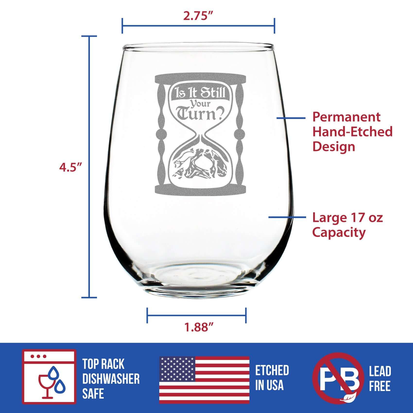 Engraved wine glass for gamers featuring an hourglass and text design, 17 oz capacity, dishwasher safe.