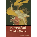 A Poetical Cook-Book - Hardcover - Wine Drop Cookery LLC