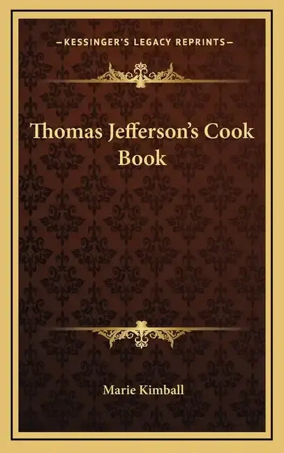 Thomas Jefferson's Cook Book - Hardcover 