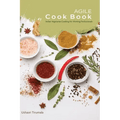 Agile Cook Book by Ushasri Tirumala - Hardcover - Wine Drop Cookery LLC