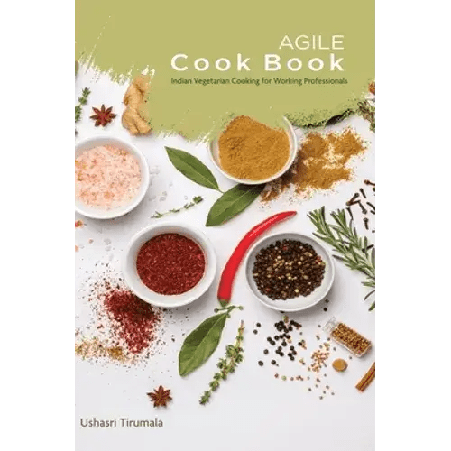 Agile Cook Book by Ushasri Tirumala - Hardcover - Wine Drop Cookery LLC