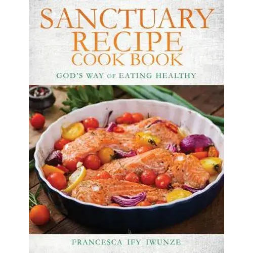 Sanctuary Recipe Cook Book - Paperback - Wine Drop Cookery LLC