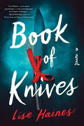 The Book of Knives Paperback - Lise Haines Thriller - Wine Drop Cookery LLC