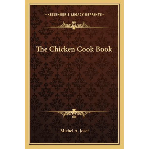 The Chicken Cook Book - Paperback - Wine Drop Cookery LLC