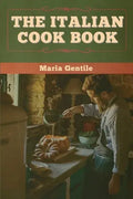 The Italian Cook Book - Paperback - Wine Drop Cookery LLC