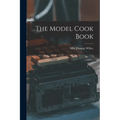 The Model Cook Book - Paperback - Wine Drop Cookery LLC