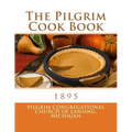 The Pilgrim Cook Book - Paperback - Wine Drop Cookery LLC
