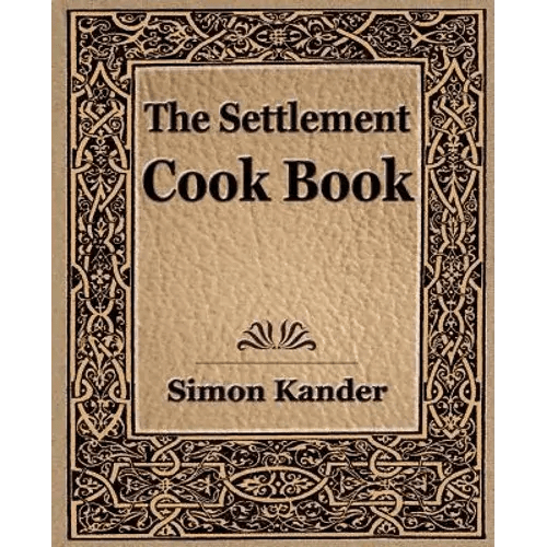 The Settlement Cook Book - Paperback - Wine Drop Cookery LLC