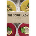 The Soup Lady Cook Book - Hardcover - Wine Drop Cookery LLC